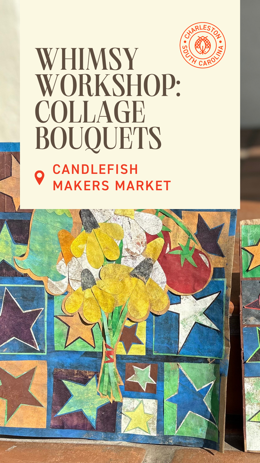 Whimsy Workshop: Collage Bouquets Sunday May 24th 5pm-7pm